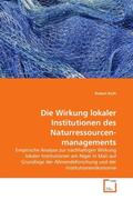 Roth |  Die Wirkung lokaler Institutionen des Naturressourcenmanagements | Buch |  Sack Fachmedien