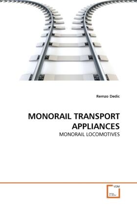 Dedic |  MONORAIL  TRANSPORT  APPLIANCES | Buch |  Sack Fachmedien