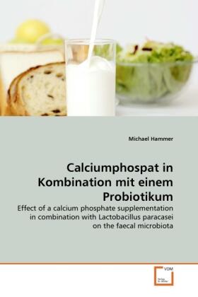 Hammer |  Calciumphospat in Kombination mit einem Probiotikum | Buch |  Sack Fachmedien