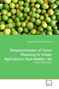 Magidimisha |  Responsiveness of Town Planning to Urban Agriculture: Kwa-Mashu, SA | Buch |  Sack Fachmedien