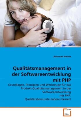 Weber | Qualitätsmanagement in der Softwareentwicklung mit PHP | Buch | 978-3-639-37097-3 | sack.de