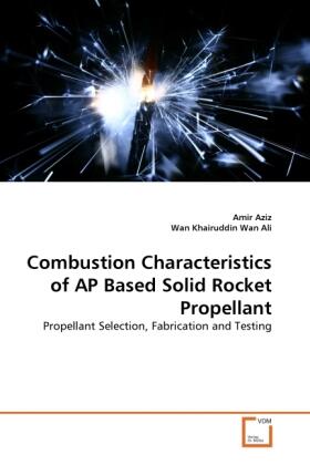 Aziz / Khairuddin Wan Ali |  Combustion Characteristics of AP Based Solid Rocket Propellant | Buch |  Sack Fachmedien