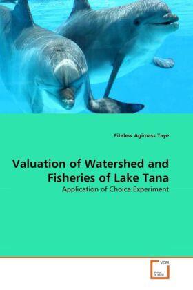 Taye | Valuation of Watershed and Fisheries of Lake Tana | Buch | 978-3-639-37276-2 | sack.de
