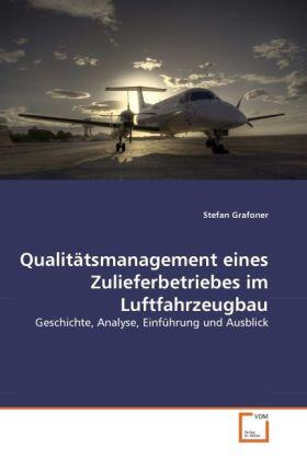 Grafoner | Qualitätsmanagement eines Zulieferbetriebes im Luftfahrzeugbau | Buch | 978-3-639-37292-2 | sack.de