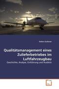 Grafoner |  Qualitätsmanagement eines Zulieferbetriebes im Luftfahrzeugbau | Buch |  Sack Fachmedien