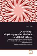 Pflügl |  Coaching  als pädagogische Methode und Didaktikform | Buch |  Sack Fachmedien