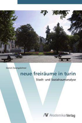 Zwangsleitner |  neue freiräume in turin | Buch |  Sack Fachmedien