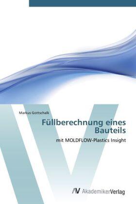 Gottschalk |  Füllberechnung eines Bauteils | Buch |  Sack Fachmedien