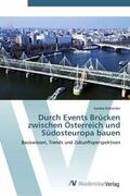 Schneider |  Durch Events Brücken zwischen Österreich und Südosteuropa bauen | Buch |  Sack Fachmedien