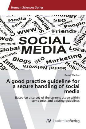 Walther | A good practice guideline for a secure handling of social media | Buch | 978-3-639-38880-0 | sack.de