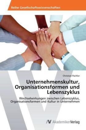 Pachler | Unternehmenskultur, Organisationsformen und Lebenszyklus | Buch | 978-3-639-38980-7 | sack.de