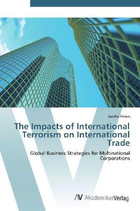 Peters |  The Impacts of International Terrorism on International Trade | Buch |  Sack Fachmedien