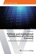 Guthmann |  Political and Institutional Foundations of a Strong Currency | Buch |  Sack Fachmedien