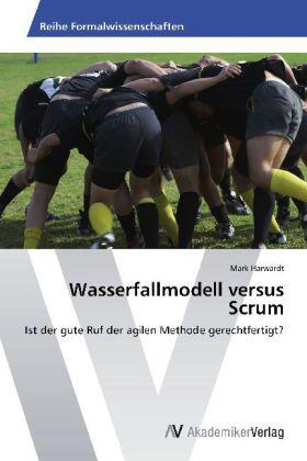 Harwardt |  Wasserfallmodell versus Scrum | Buch |  Sack Fachmedien