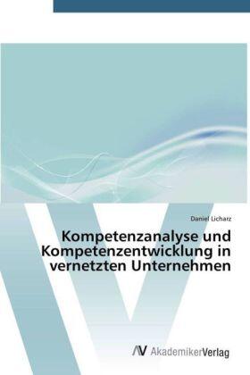 Licharz | Kompetenzanalyse und Kompetenzentwicklung in vernetzten Unternehmen | Buch | 978-3-639-39263-0 | sack.de