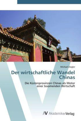 Ziegler | Der wirtschaftliche Wandel Chinas | Buch | 978-3-639-39365-1 | sack.de