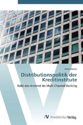 Becker | Distributionspolitik der Kreditinstitute | Buch | 978-3-639-39422-1 | sack.de