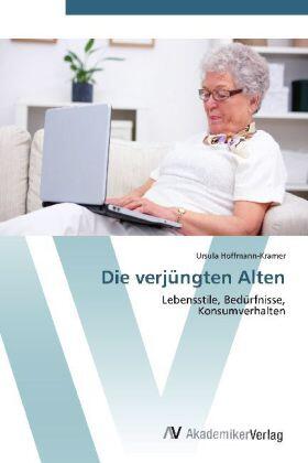Hoffmann-Kramer |  Die verjüngten Alten | Buch |  Sack Fachmedien