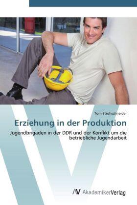 Strohschneider |  Erziehung in der Produktion | Buch |  Sack Fachmedien