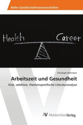 Heitmann |  Arbeitszeit und Gesundheit | Buch |  Sack Fachmedien