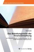 Treitl / Rauch |  Das Betretungsrecht der Finanzverwaltung | Buch |  Sack Fachmedien