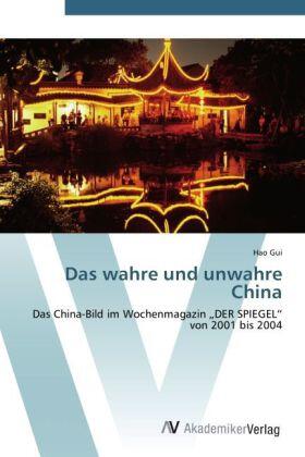 Gui |  Das wahre und unwahre China | Buch |  Sack Fachmedien