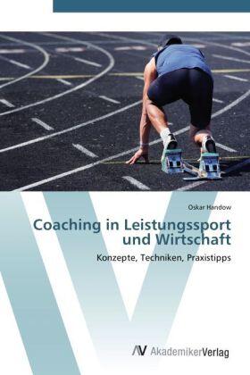 Handow | Coaching in Leistungssport und Wirtschaft | Buch | 978-3-639-40196-7 | www.sack.de