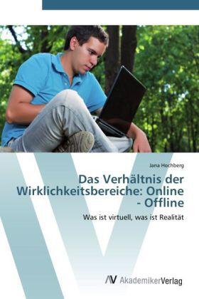 Hochberg |  Das Verhältnis der Wirklichkeitsbereiche: Online - Offline | Buch |  Sack Fachmedien