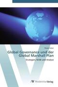 Huber |  Global Governance und der Global Marshall Plan | Buch |  Sack Fachmedien