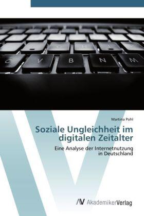 Pohl |  Soziale Ungleichheit im digitalen Zeitalter | Buch |  Sack Fachmedien