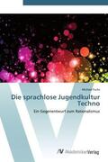 Fuchs |  Die sprachlose Jugendkultur Techno | Buch |  Sack Fachmedien