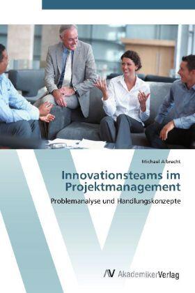 Albrecht |  Innovationsteams im Projektmanagement | Buch |  Sack Fachmedien