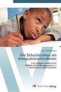 Münstermann |  Die Schulstruktur als Integrationshindernis | Buch |  Sack Fachmedien