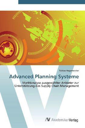 Hagemeister | Advanced Planning Systeme | Buch | 978-3-639-40680-1 | sack.de