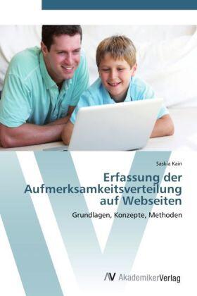Kain |  Erfassung der Aufmerksamkeitsverteilung auf Webseiten | Buch |  Sack Fachmedien
