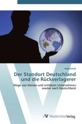 Schulz |  Der Standort Deutschland und die Rückverlagerer | Buch |  Sack Fachmedien
