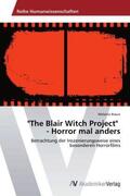 Braun |  "The Blair Witch Project" - Horror mal anders | Buch |  Sack Fachmedien