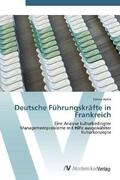 Hütte |  Deutsche Führungskräfte in Frankreich | Buch |  Sack Fachmedien