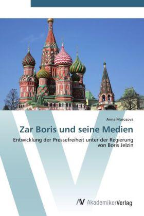 Morozova |  Zar Boris und seine Medien | Buch |  Sack Fachmedien