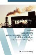 Nötzold |  Europäische Versorgungssicherheit mit Erdöl und Erdgas | Buch |  Sack Fachmedien