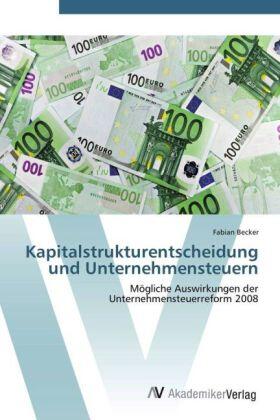 Becker |  Kapitalstrukturentscheidung und Unternehmensteuern | Buch |  Sack Fachmedien