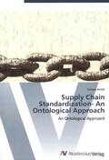 Ameri |  Supply Chain Standardization- An Ontological Approach | Buch |  Sack Fachmedien