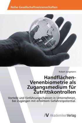 Jungmann |  Handflächen-Venenbiometrie als Zugangsmedium für Zutrittskontrollen | Buch |  Sack Fachmedien