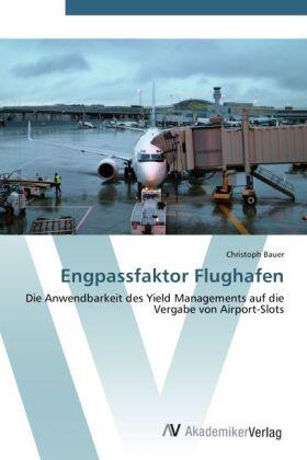 Bauer |  Engpassfaktor Flughafen | Buch |  Sack Fachmedien