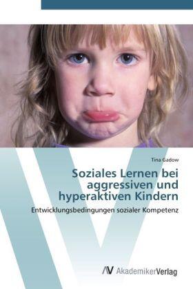 Gadow |  Soziales Lernen bei aggressiven und hyperaktiven Kindern | Buch |  Sack Fachmedien