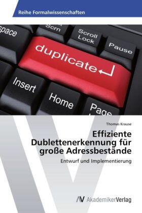Krause | Effiziente Dublettenerkennung für große Adressbestände | Buch | 978-3-639-41831-6 | sack.de