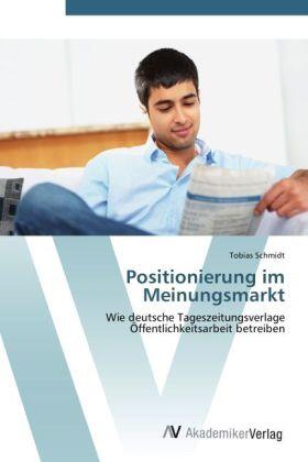 Schmidt |  Positionierung im Meinungsmarkt | Buch |  Sack Fachmedien