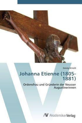 Arnold |  Johanna Etienne (1805-1881) | Buch |  Sack Fachmedien