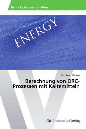 Wiesner |  Berechnung von ORC-Prozessen mit Kältemitteln | Buch |  Sack Fachmedien