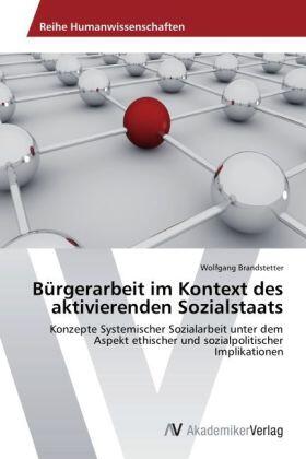 Brandstetter | Bürgerarbeit im Kontext des aktivierenden Sozialstaats | Buch | 978-3-639-42084-5 | sack.de